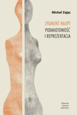 Obrázek produktu pro Zygmunt Haupt. Subjektivita a reprezentace – Michał Zając