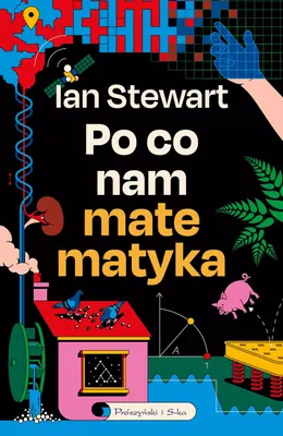 Obrázek produktu pro Po co nam matematyka. Niedorzeczna skuteczność matematyki
