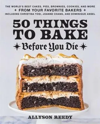 Obrázok produktu pre 50 Things to Bake Before You Die