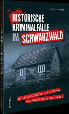 Produktbild von Historische Kriminalfälle im Schwarzwald