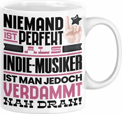 Produktbild von Indie-Musiker Geschenk Tasse Lustige Geschenkidee für Indie-Musiker Geburtstag Kaffee-Becher Niemand Ist Perfekt Aber Als Indie-Musiker Ist Man Nah Dran (Weiß)