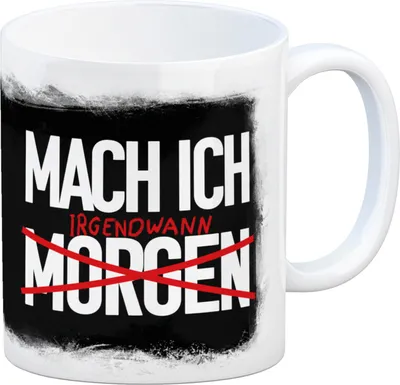 Produktbild von Mach ich irgendwann Kaffeebecher mit lustigem Spruch