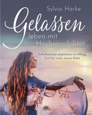 Produktbild von Gelassen leben mit Hochsensibilität