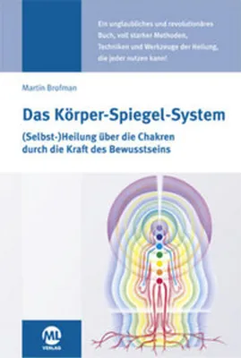 Obrázek produktu pro Buch: Das Körper-Spiegel-System – Praktische Anleitung zur Deutung des Körpers als Landkarte des Bewusstseins