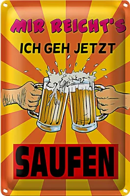 Produktbild von Blechschild 20x30cm mir reicht's geh jetzt saufen