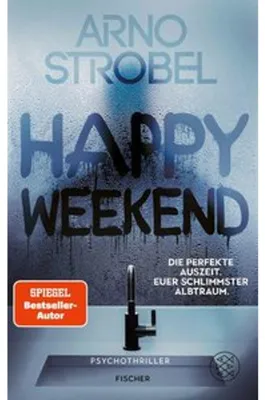 Productafbeelding van Happy Weekend - Die perfekte Auszeit. Euer schlimmster Albtraum.