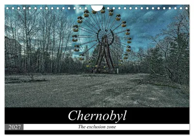 Produktbild von Tschernobyl – Die Sperrzone (Wandkalender 2027, DIN A4, Querformat), CALVENDO 12-Monats-Wandkalender
