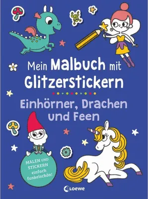 Produktbild von Mein Malbuch mit Glitzerstickern - Einhörner, Drachen und Feen