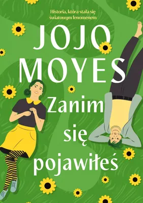 Zdjęcie produktu dla Zanim siê pojawi³eœ Jojo Moyes (Buch auf Polnisch)