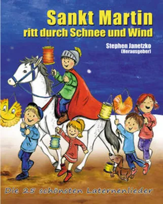 Produktbild von Sankt Martin ritt durch Schnee und Wind. Die 25 schönsten Laternenlieder
