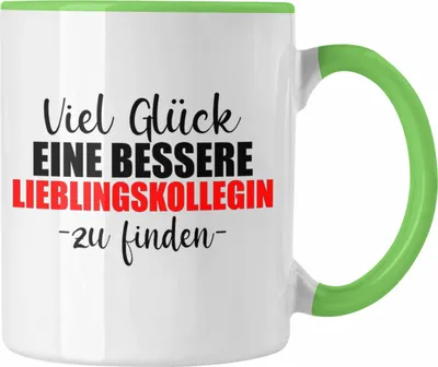Produktbild von Trendation - Jobwechsel Tasse Geschenk Kollegin Kollege Lustig Abschiedsgeschenk Sprüche - Viel Gluck Besseren Lieblingskollegin (Grün)