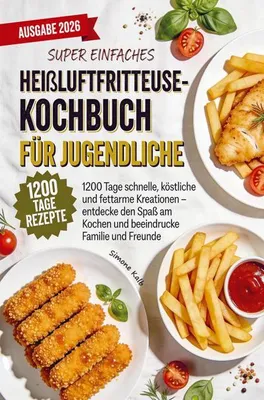 Produktbild von Super einfaches Heißluftfritteuse-Kochbuch für Jugendliche