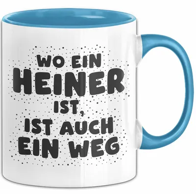 Produktbild von Heiner Tasse Wo Ein Heiner Ist, Ist Auch Ein Weg Geschenk (Blau)