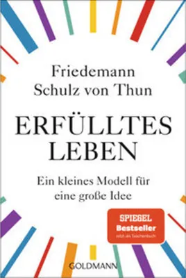 Image de Ratgeber Erfülltes Leben: Selbstfindung & Lebensverständnis nach Friedemann Schulz von Thun