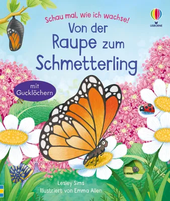 Produktbild von Schau mal, wie ich wachse! Von der Raupe zum Schmetterling