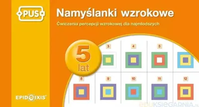 Zdjęcie produktu dla Ćwiczenia dla dzieci Pięciolatki - Namyślanki wzrokowe, percepcja wzrokowa