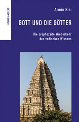 Immagine prodotto di Gott und die Götter: Die prophezeite Wiederkehr des vedischen Wissens
