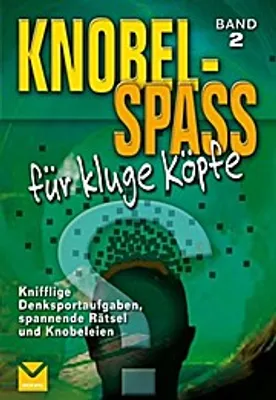 Obrázek produktu pro Knobelspaß für kluge Köpfe, Band 2: Knifflige Denksportaufgaben, spannende Rätsel und Knobeleien