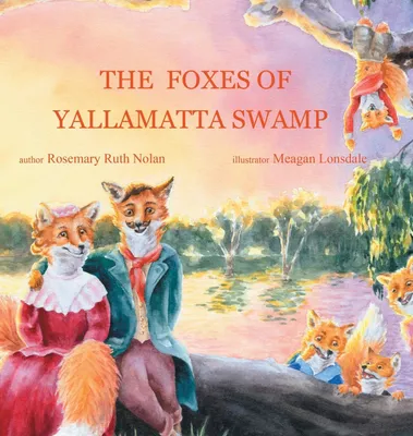 Produktbild von The Foxes of Yallamatta Swamp