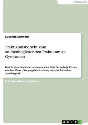 Produktbild von Praktikumsbericht zum studienbegleitenden Praktikum an Gymnasien