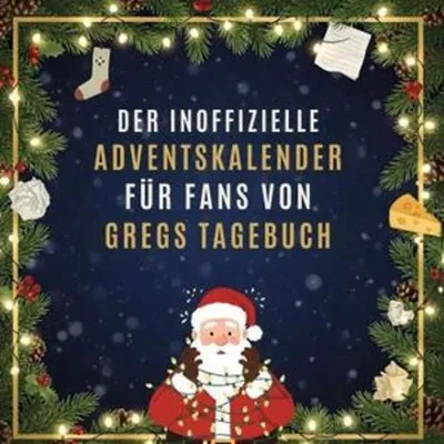 Produktbild von Der inoffizielle Adventskalender für Fans von Gregs Tagebuch