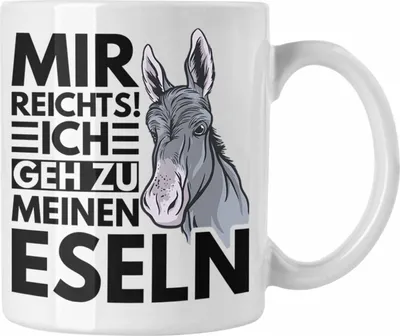 Produktbild von Trendation - Mir Reichts Ich Geh Zu Meinen Eseln Tasse Geschenk Bauernhof Landwirt Eselflüsterer (Weiß)
