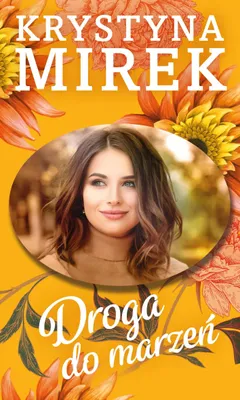 Image de Droga do marzeń - Krystyna Mirek - powieść obyczajowa