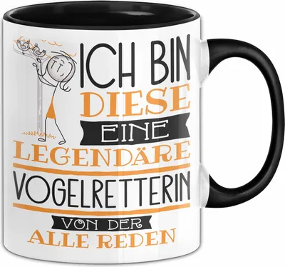 Produktbild von Vogelretterin Tasse Geschenk Ich Bin Diese Eine Legendäre Vogelretterin Von Der Alle Reden Geschenkidee Geburtstag Weihnachten (Schwarz)