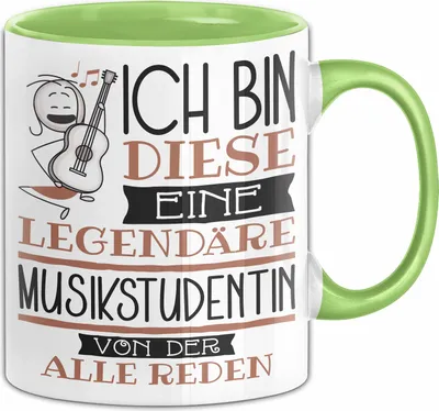 Produktbild von Musikstudentin Tasse Geschenk Ich Bin Diese Eine Legendäre Musikstudentin Von Der Alle Reden Geschenkidee Geburtstag Weihnachten (Grün)
