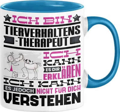 Produktbild von Tierverhaltenstherapeut Geschenk Kaffee-Tasse Geschenkidee für Tierverhaltenstherapeut Ich Bin Tierverhaltenstherapeut Ich Kann Es Dir Erklären Jedoch Nicht Für Dich Verstehen Spruch Lustig (Blau)