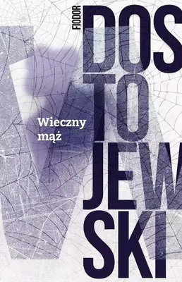 Obrázek produktu pro Powieść Wieczny mąż Fiodora Dostojewskiego