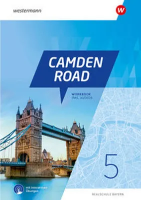 Produktbild von Camden Road 5. Workbook mit Audios und interaktiven Übungen. Für Realschulen in Bayern