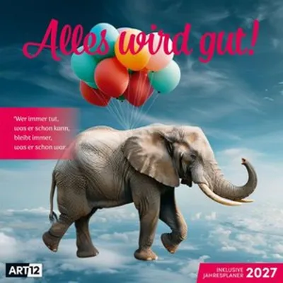 Produktbild von Alles wird gut Kalender 2027 - 30x30 - Art12