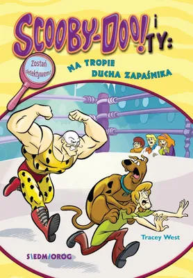 Zdjęcie produktu dla Na tropie Ducha Zapaśnika. Scooby-Doo! i Ty wydanie 2022