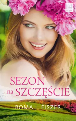 Produktbild von Die Saison des Glücks – Roma J. Fiszer