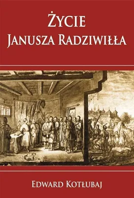 Zdjęcie produktu dla Zycie Janusza Radziwilla