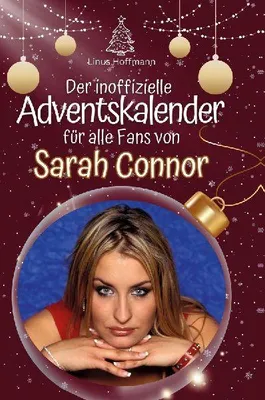 Produktbild von Der inoffizielle Adventskalender für alle Fans von Sarah Connor