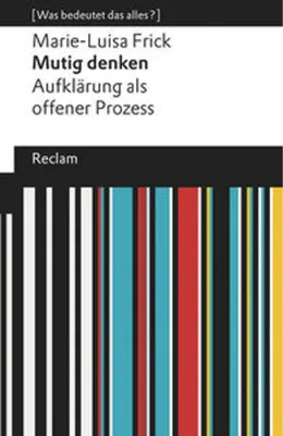 Produktbild von Mutig denken. Aufklärung als offener Prozess
