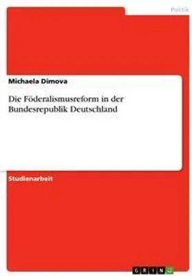 Produktbild von Die Föderalismusreform in der Bundesrepublik Deutschland