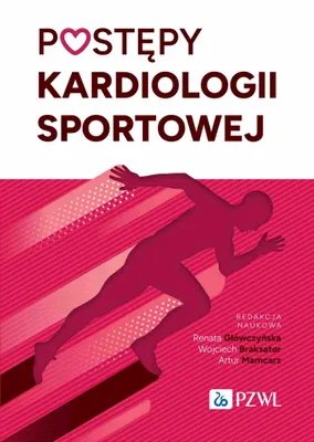 Zdjęcie produktu dla Postępy kardiologii sportowej - aktualne problemy i decyzje diagnostyczne