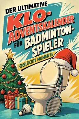 Produktbild von Der ultimative Klo-Adventskalender für Badminton-Spieler