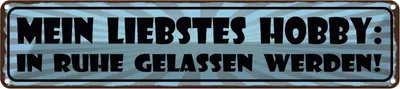 Produktbild von vianmo Blechschild 10x46 cm Hobby in Ruhe gelasssen werden Spruch Zitat