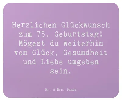 Produktbild von Mr. & Mrs. Panda Mauspad Spruch 75. Geburtstag - Lavendeltraum - Geschenk, mousematte, Mousepad, Feier, pc, Geburtstagsgeschenk, Leben feiern, Glück, Geburtstagsspruch