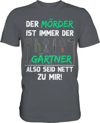 Produktbild von Gärtner T-Shirt Gartenarbeit Humor Lustiges Garten Geschenk – Dark Grey / M