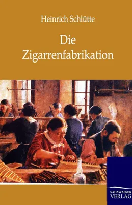 Produktbild von Die Zigarrenfabrikation