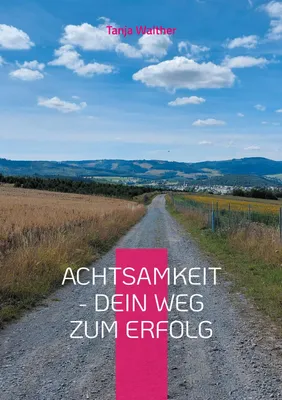 Produktbild von Achtsamkeit - Dein Weg zum Erfolg