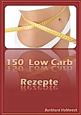 Produktbild von 150 Rezepte Low Carb