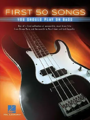Produktbild von Die ersten 50 Songs, die man auf dem Bass spielen sollte