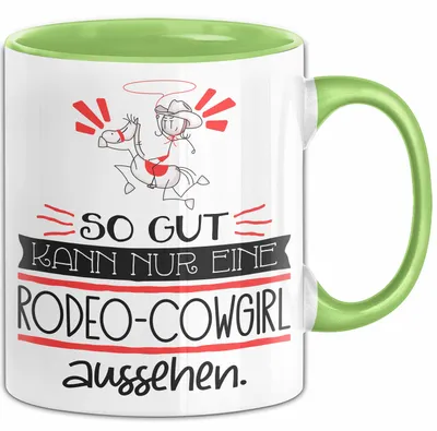 Produktbild von Rodeo-Cowgirl Geschenk Tasse So Gut Kann Nur Eine Rodeo-Cowgirl Aussehen Geschenkidee Geburtstag Weihnachten Lustig (Grün)