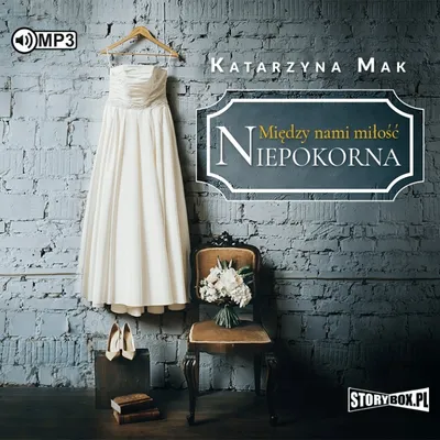 Zdjęcie produktu dla Niepokorna Między nami miłość Tom 1 Audiobook